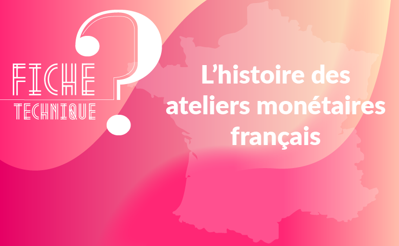 Histoire des ateliers monétaires français